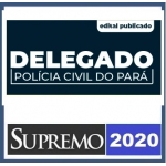 PC PA - Delegado - RETA FINAL (PÓS EDITAL) (SUPREMO 2020.2)Polícia Civil do Pará